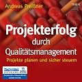 Projekterfolg durch Qualit�tsmanagement: Projekte planen und sicher steuern