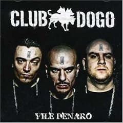 VILE DENARO - CLUB DOGO