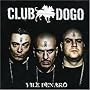 Vile Denaro ~ Club Dogo