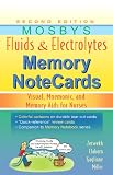 Mosby's Fluids & Electrolytes Memory NoteCards: Visual, Mnemonic, and Memory Aids for Nurses