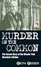 Murder on the Common: The Secret Story of the Murder That Shocked a Nation (Blake's True Crime Library)
