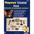Ford Automatic Transmission Overhaul: Models Covered: C3, C4, C5, C6 and Aod Rear Wheel Drive Transmissions, Atx (Techbook)