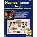 Ford Automatic Transmission Overhaul: Models Covered: C3, C4, C5, C6 and Aod Rear Wheel Drive Transmissions, Atx (Techbook)