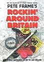 Pete Frame's Rockin' Around Britain: Rock'n'roll Landmarks of the UK and Ireland