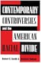 Contemporary Controversies and the American Racial Divide