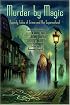 Murder by Magic: Twenty Tales of Crime and the Supernatural
