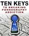 Ten Keys to Breaking Pornography Addiction