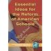 Essential Ideas For The Reform of  American Schools (PB) (Research and Theory in Educational Administration)