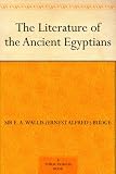 The Literature of the Ancient Egyptians