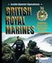 British Royal Marines: Amphibious Division of the United Kingdom's Royal Navy (Inside Special Operations)