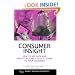 Consumer Insight: How to Use Data and Market Research to Get Closer to Your Customer (Market Research in Practice)