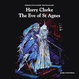 Harry Clarke : the eve of St Agnes ; an introduction for young people