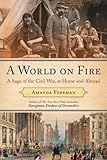 A World on Fire: Britain's Crucial Role in the American Civil War-