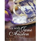 Tea with Jane Austen by Kim Wilson and Tom Carpenter