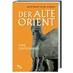 Der Alte Orient: Eine Einf�hrung