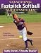 Coaching Fastpitch Softball Successfully - 2nd Edition (Coaching Successfully Series)