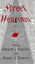 Street Weapons: An Identification Manual for Improvised Unconventional, Unusual, Homemade, Disguised and Exotic Personal Weapons