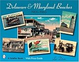 Delaware and Maryland Beaches: 1905 - 1965 Lee Dixon