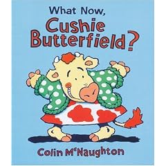 What Now, Cushie Butterfield? (Cushie Butterfield) (Cushie Butterfield)