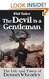 The Devil is a Gentleman: The Life and Times of Dennis Wheatley (Biography/Dark Masters)