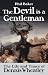 The Devil is a Gentleman: The Life and Times of Dennis Wheatley (Biography/Dark Masters)