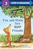 Fox and Crow Are Not Friends (Step into Reading)