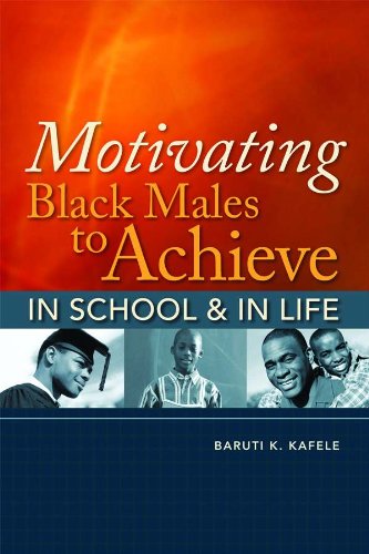 Motivating Black Males to Achieve in School and in Life