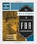 The Wit & Wisdom of FDR