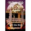 When We Do Meet Again (Time Travelers)