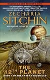 Twelfth Planet: Book I of the Earth Chronicles (The Earth Chronicles)