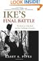 Ike's Final Battle: The Road to Little Rock and the Challenge of Equality