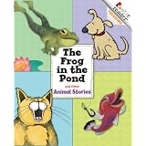 Rookie Reader Treasury: The Frog in the Pond and Other Animal Storiesby Children's Press