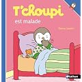 T'choupi est malade