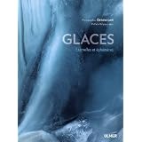 Glaces : Eternelles et �ph�m�respar Christian Larit