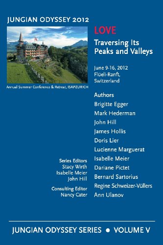 Jungian Odyssey Series, Vol. V. 2012, Love: Traversing Its Peaks and Valleys