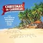 Christmas in the Caribbean: Holiday Songs Performed on Steel Drums