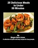  : 25 Delicious Meals in Under 30 Minutes