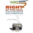 Right of the Dial: The Rise of Clear Channel and the Fall of Commercial Radio