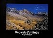 Regards d'altitude : Savoie, Is�re, Hautes-Alpes