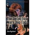 The Detective Wore Dog Tags: A Story about Adventure & Murder & Romance
