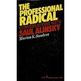 The Professional Radical: Conversations with Saul Alinsky