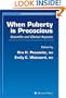 When Puberty is Precocious: Scientific and Clinical Aspects (Contemporary Endocrinology)