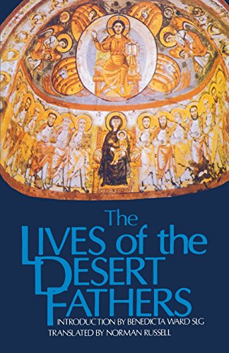 The Lives of the Desert Fathers: Historia Monachorum in Aegypto (Cistercian Studies No. 34)