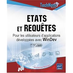 Etats et requ�tes : Pour les utilisateurs d'applications d�velopp�es avec WinDev