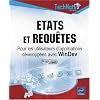 Etats et requ�tes : Pour les utilisateurs d'applications d�velopp�es avec WinDev