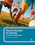 51m6Bd4UnkL. SL160 Physical Education for Learning: A Guide for Secondary Schools
