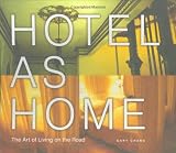 Hotel as Home: The Art of Living on the Road