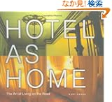 Hotel as Home: The Art of Living on the Road