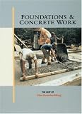 Foundations & Concrete Work (Best of Fine Homebuilding)