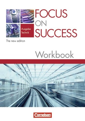 Cornelsen Verlag Focus on Success - The new edition - Technik: B1-B2 - Workbook mit herausnehmbarem L&ouml;sungsschl&uuml;ssel
